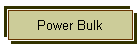 Power Bulk