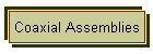 Coaxial Assemblies