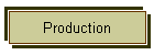 Production